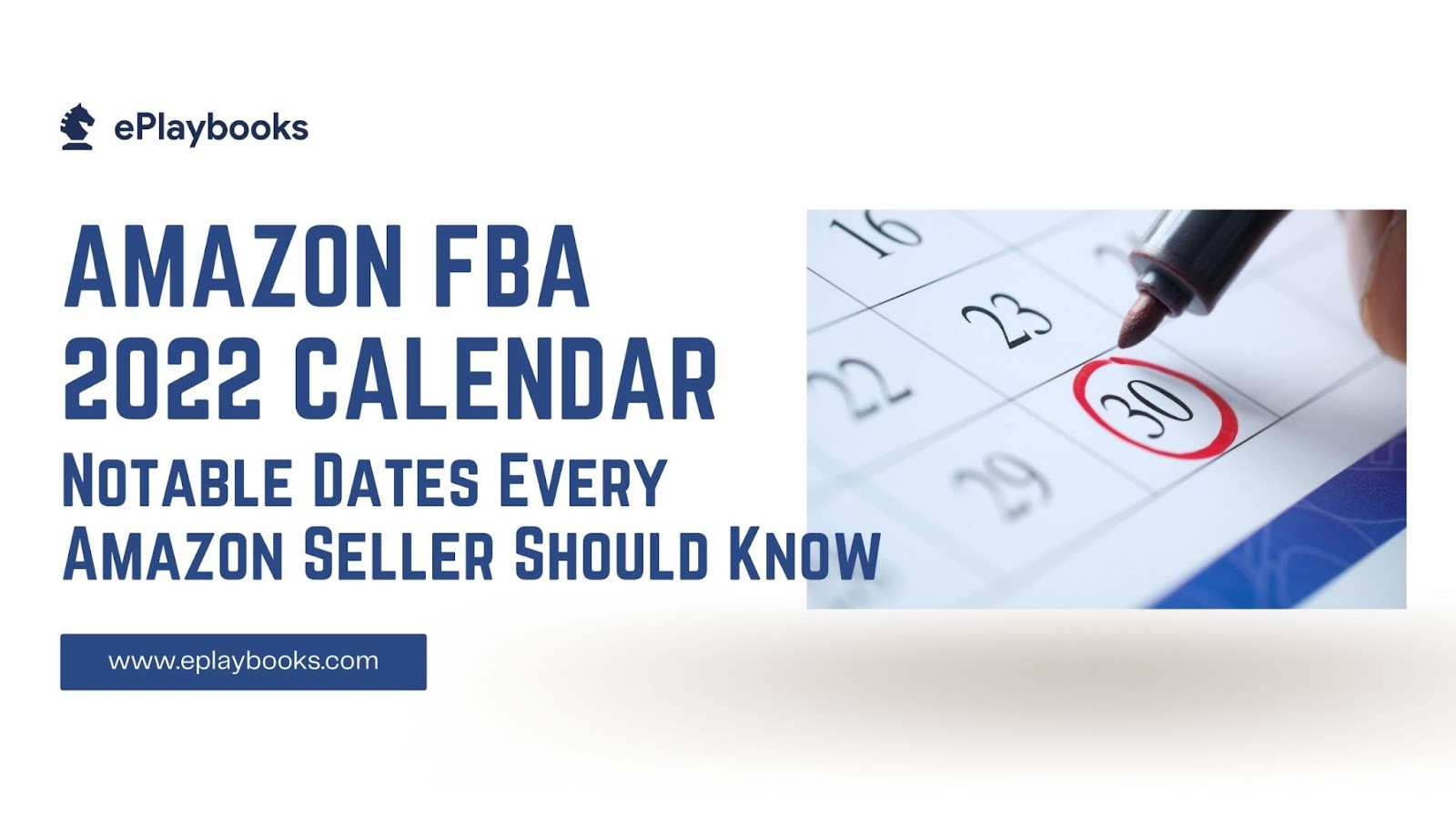 Amazon FBA 2022 Calendar Notable Dates Every Amazon Seller Should Know
